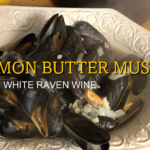 lemon butter mussels with white raven wine