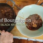 Beef bourginon made with black raven wine